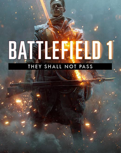 Battlefield 1: They Shall Not Pass Battlefield 1: Они не пройдут