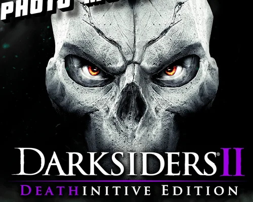 Darksiders 2 Deathinitive Edition "Мод Фоторежима" [v1.0.0]