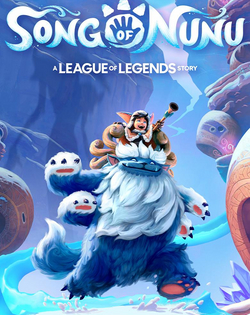 Song of Nunu Song of Nunu: A League of Legends Story