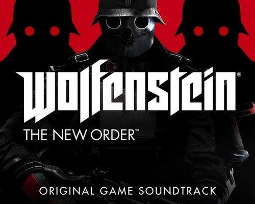 Wolfenstein The New Order "Саундтрек OST - Michael John Gordon - (2014)"
