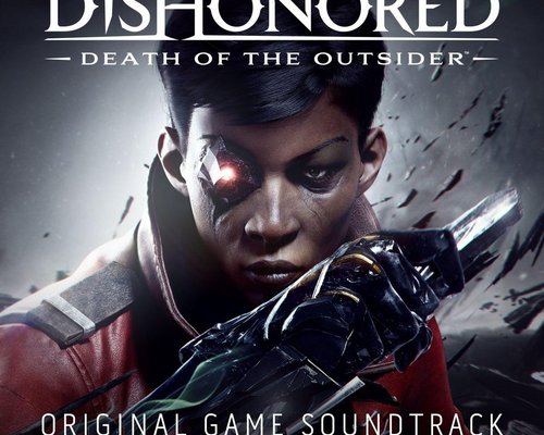 Dishonored: Death of the Outsider "Original Game Soundtrack 2017"