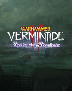 Warhammer: Vermintide 2 - Shadows over Bogenhafen Warhammer: Vermintide 2 - Тени над Бегенхафеном