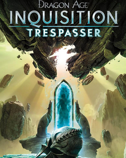 Dragon Age: Inquisition - Trespasser Dragon Age: Инквизиция - Чужак