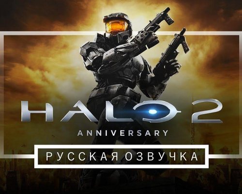 Русификатор видео для Halo 2 Anniversary