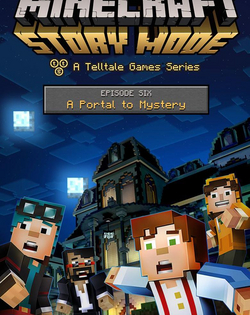 Minecraft: Story Mode - Episode 6: A Portal to Mystery Майнкрафт: Режим Истории - Эпизод 6: Портал в Неизвестность