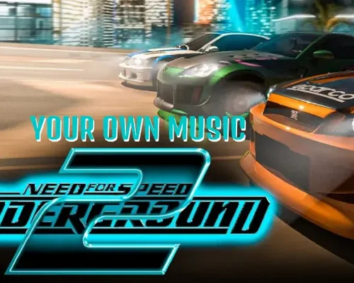 Need for Speed: Underground 2 "Добавление музыки"