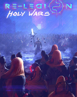 Re-Legion: Holy Wars