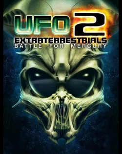 UFO2: Extraterrestrials UFO2Extraterrestrials: Battle for Mercury