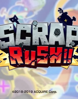 Scrap Rush!!