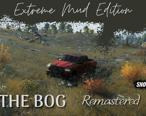 SnowRunner "Карта: The Bog Remastered Extreme Mud v1.1 Fix (v15.0)"