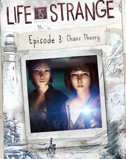 Life Is Strange: Episode 3 - Chaos Theory Life Is Strange: Эпизод 3 - Теория хаоса