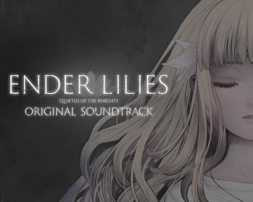 Ender Lilies: Quietus of the Knights "Оригинальный саундтрек"