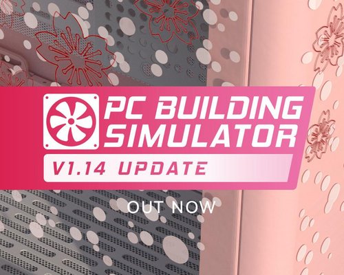 PC Building Simulator: виртуальное пополнение запасов графических процессоров GeForce RTX Series 30 с обновлением 1.14