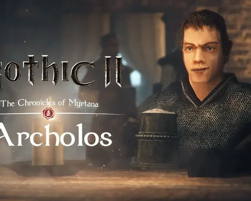 Глобальная модификация "Хроники Миртаны: Архолос" для Gothic 2 получит полный русский дубляж уже в середине апреля