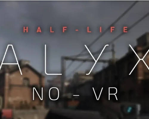 Half-Life: Alyx "Игра без VR" [Launcher]