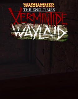 Warhammer: Vermintide - Waylaid