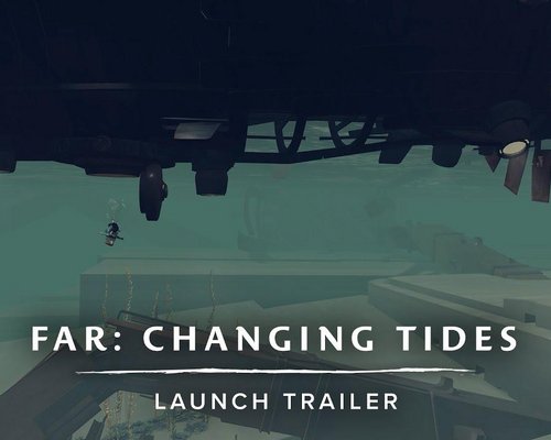 В честь выхода FAR: Changing Tides обзавелась релизным трейлером