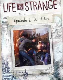 Life Is Strange: Episode 2 - Out of Time Life Is Strange: Эпизод 2 - Вне времени