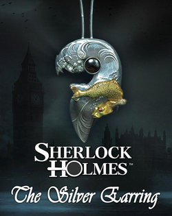 Sherlock Holmes: The Silver Earring Шерлок Холмс: Загадка серебряной сережки