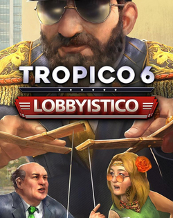 Tropico 6 - Lobbyistico