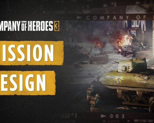 Разработчики Company of Heroes 3 рассказали про дизайн миссий