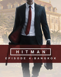 Hitman: Episode 4: Bangkok Hitman: Эпизод 4: Бангкок
