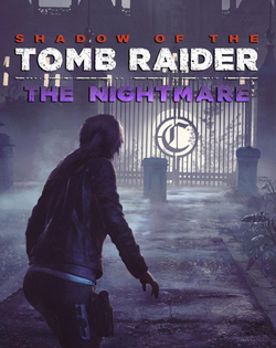 Shadow of the Tomb Raider - The Nightmare Shadow of the Tomb Raider - Ночной кошмар