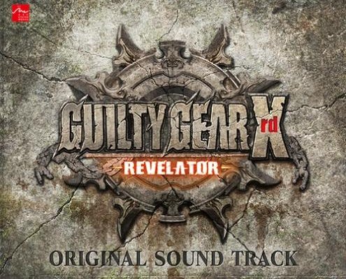 Guilty Gear Xrd: Revelator "Official Soundtrack"