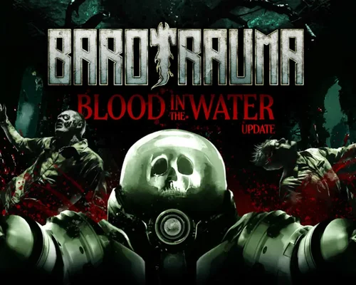 Для Barotrauma вышло обновление "Кровь в воде" с новым режимом сложности