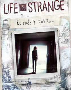 Life Is Strange: Episode 4 - Dark Room Life Is Strange: Эпизод 4 - Проявочная
