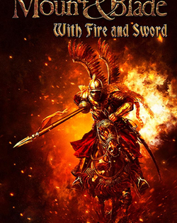 Mount & Blade: With Fire and Sword Mount & Blade: Огнём и мечом