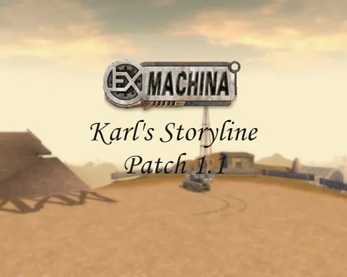 Ex Machina "Сюжетный мод Karl's Storyline" [Patch 1.1]