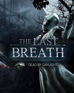 Dead by Daylight: The Last Breath