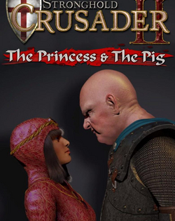 Stronghold Crusader 2: The Princess and The Pig Stronghold Crusader 2: Принцесса и Кабан