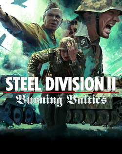 Steel Division 2: Burning Baltics Стальная дивизия 2: Балтика в огне