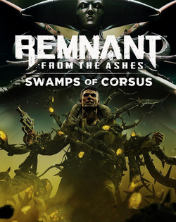 Remnant: From the Ashes - Swamps of Corsus Remnant: From the Ashes - Болота Корсуса