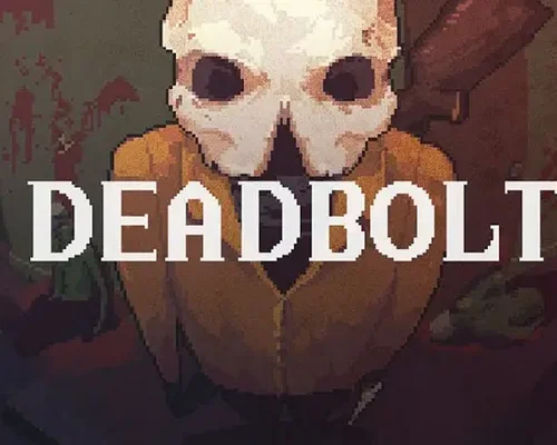 Deadbolt "Русификатор текста" [1.2 от 30.03.2019] {ZoG Forum Team}