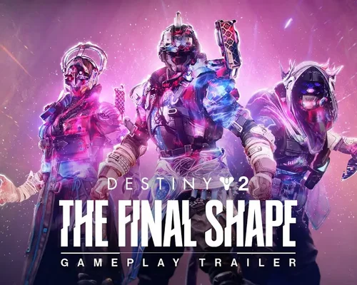 Геймплейный трейлер дополнения The Final Shape для Destiny 2
