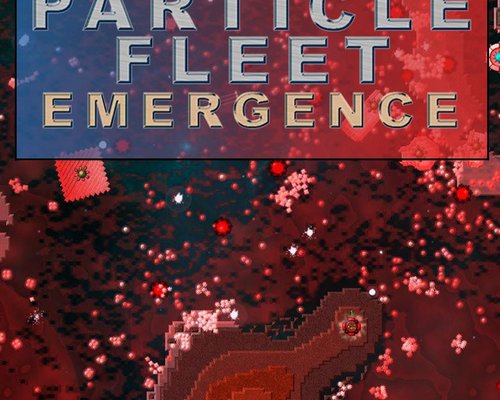 Particle Fleet: Emergence "Update 1.02"