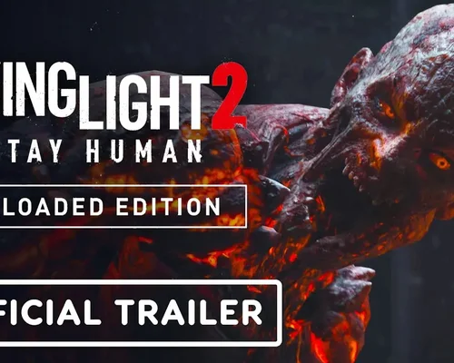 Dying Light 2 Stay Human получил обновление Nightmare Mode, представлен официальный трейлер