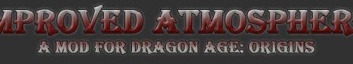 Dragon Age: Origins "Improved Atmosphere"