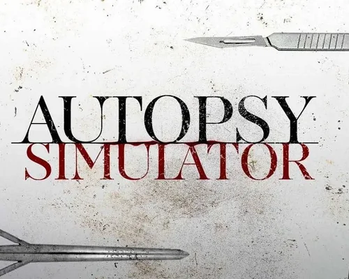 Медицинский хоррор от первого лица про патологоанатома Autopsy Simulator выйдет на ПК 6 июня