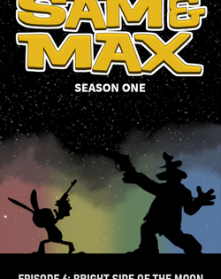 Sam & Max 106: Bright Side of the Moon Sam & Max: Episode 6 - Bright Side of the Moon