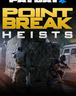 Payday 2: The Point Break Heists