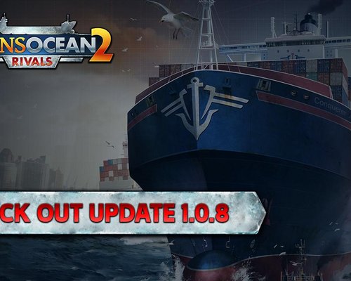 TransOcean 2: Rivals "Update 1.0.8"