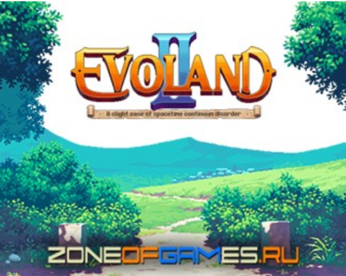 Русификатор текста Evoland 2, A Slight Case of Spacetime Continuum Disorder