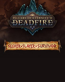Pillars of Eternity 2: Deadfire - Seeker, Slayer, Survivor