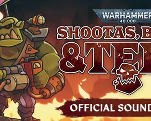 Warhammer 40,000 Shootas, Blood & Teef "Официальный саундтрек (OST)"